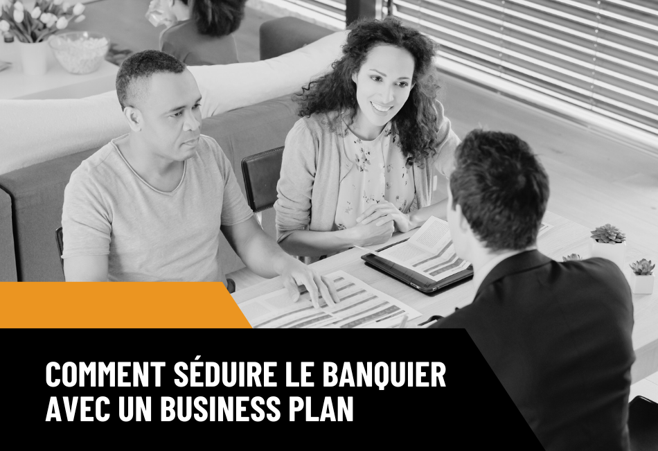 Des conseils et recommandations pour convaincre la banque d'octroyer un emprunt bancaire à l'aide d'un business plan dans le cadre d'un projet entrepreneurial